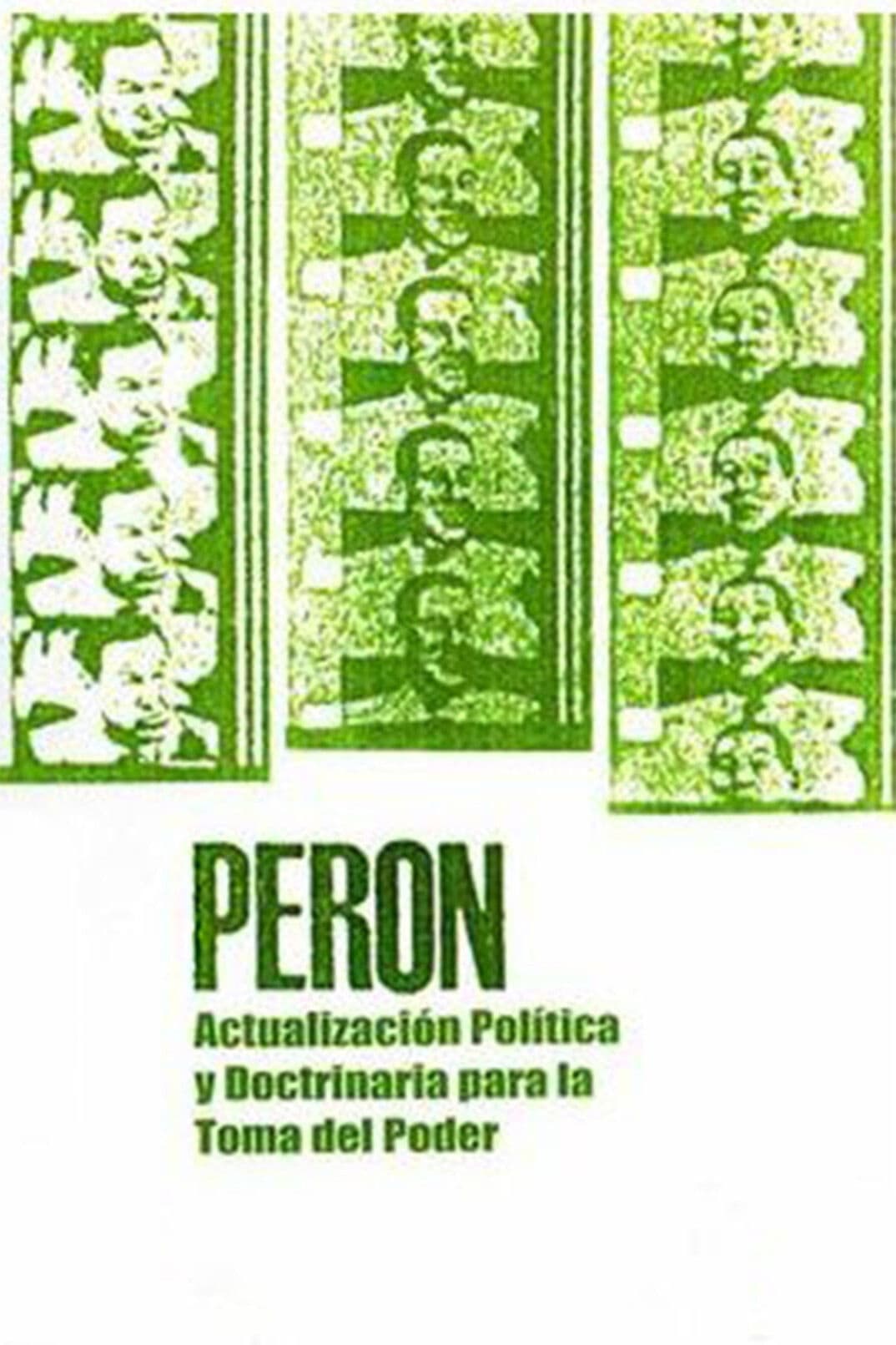 PerÃ³n: ActualizaciÃ³n polÃ­tica y doctrinaria para la toma del poder