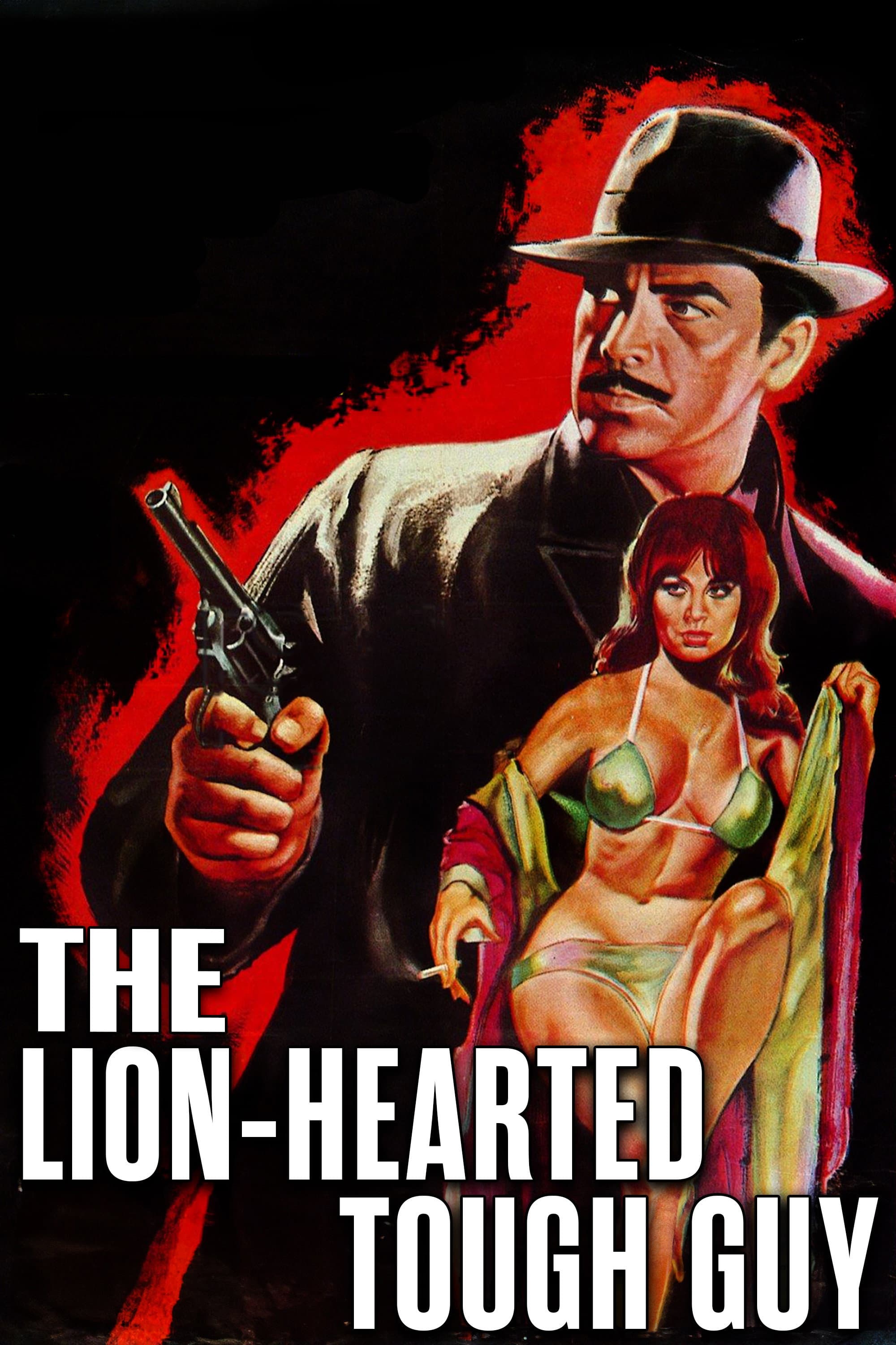 The Lion-Hearted Tough Guy