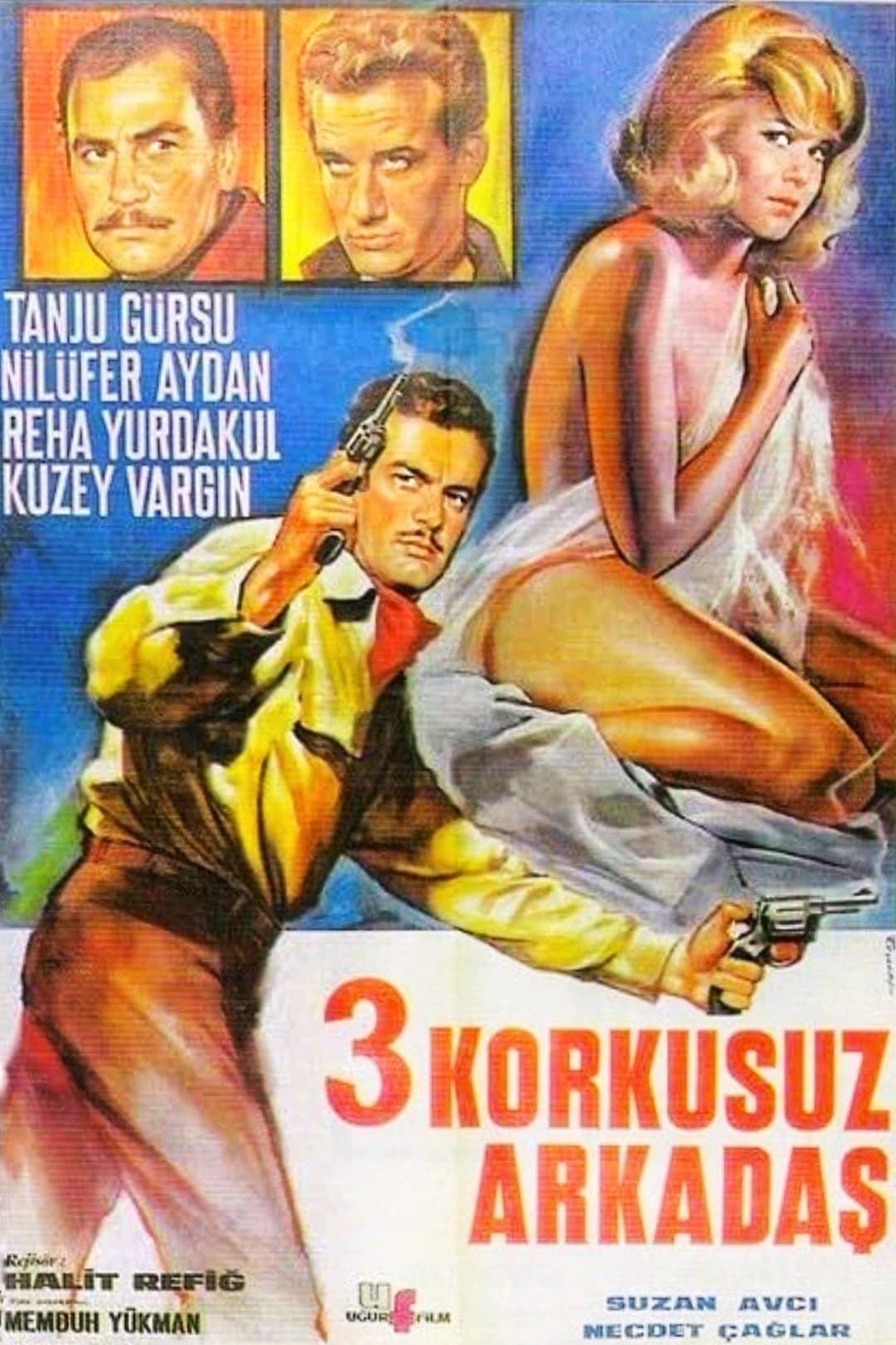 ÃœÃ§ korkusuz arkadas