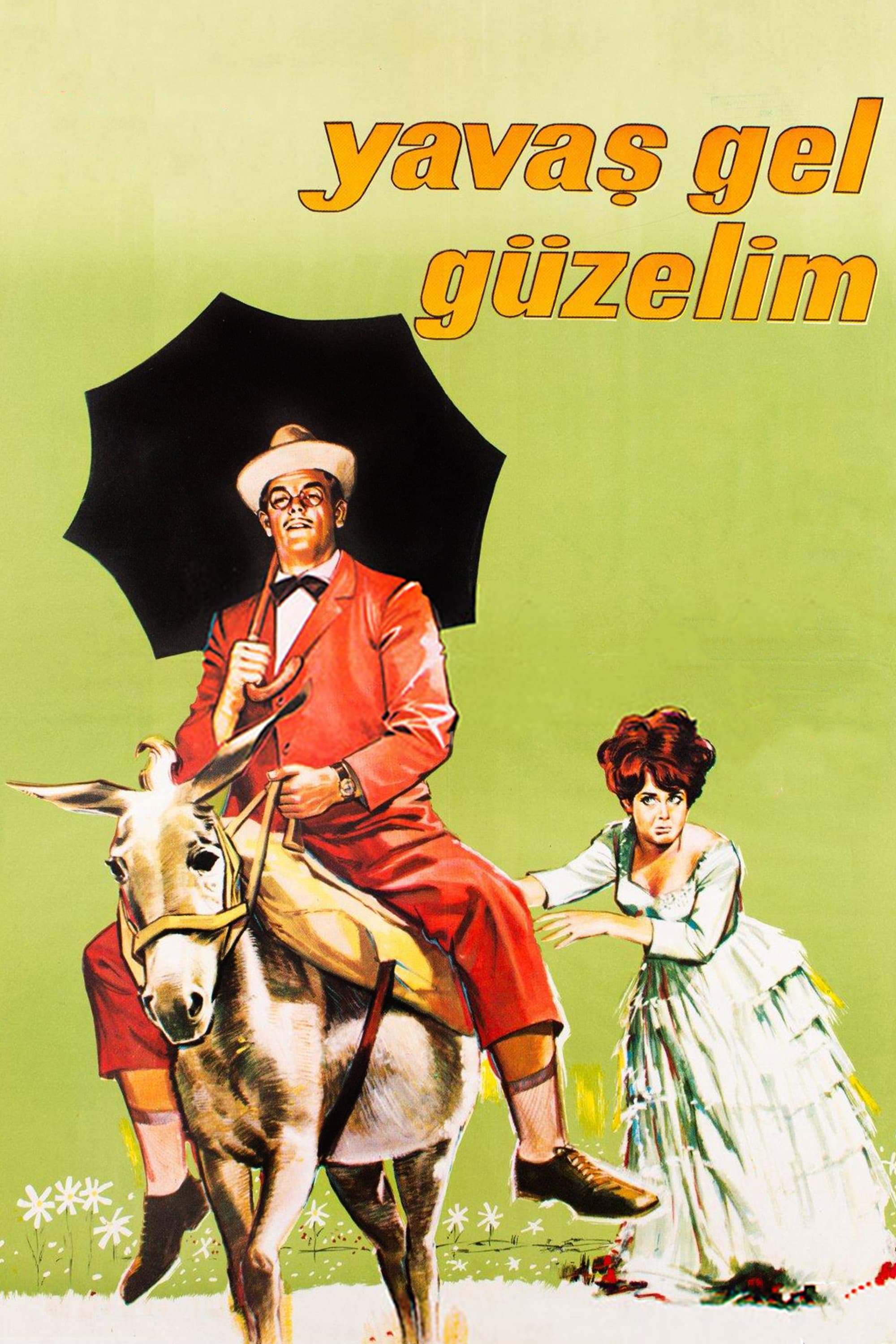 Yavas gel gÃ¼zelim