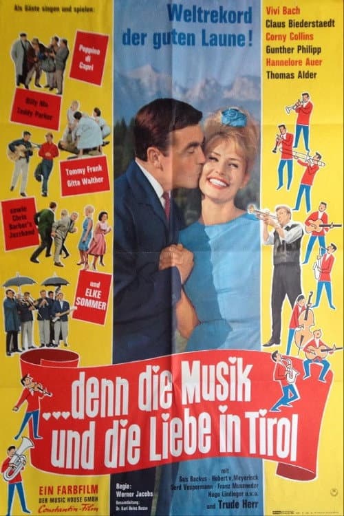 ...denn die Musik und die Liebe in Tirol