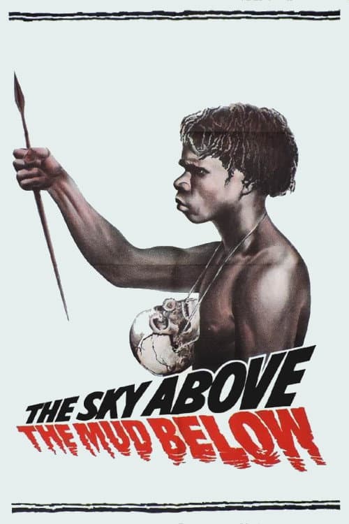 The Sky Above, the Mud Below