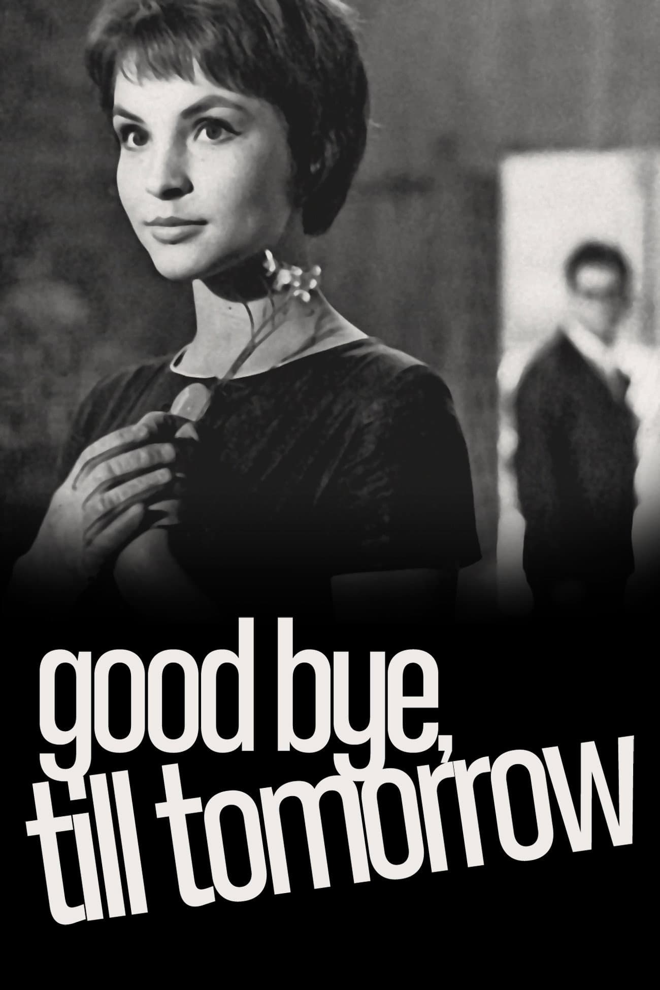 Goodbye, See You Tomorrow