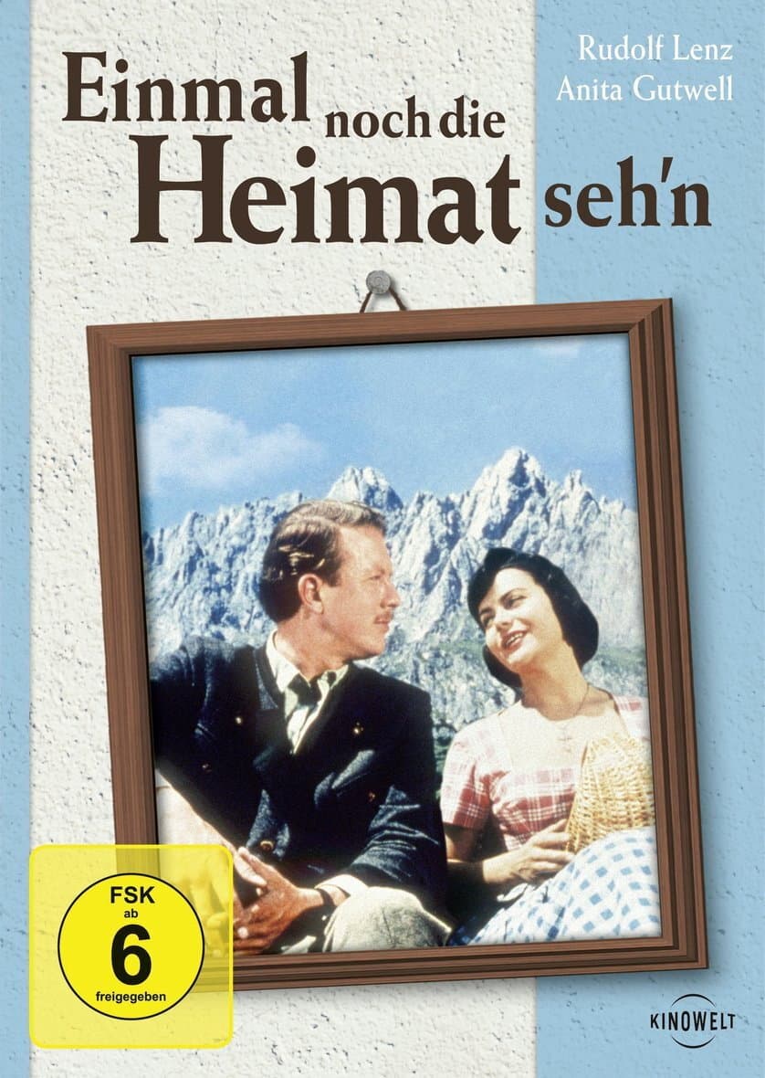 Einmal noch die Heimat seh'n