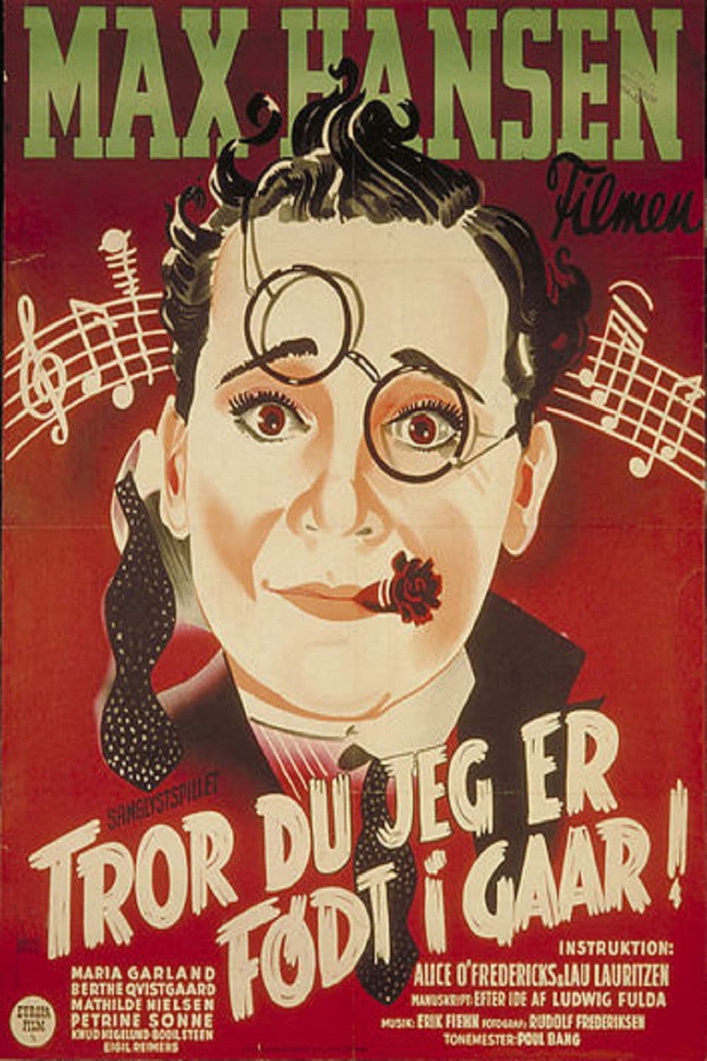 Tror du jeg er fÃ¸dt i Gaar!