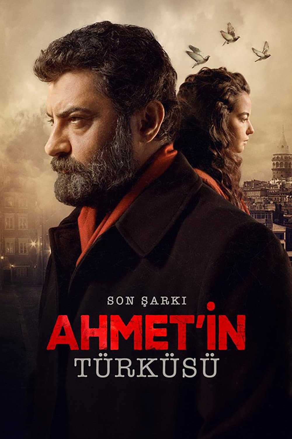 Son Sarki: Ahmet'in TÃ¼rkÃ¼sÃ¼