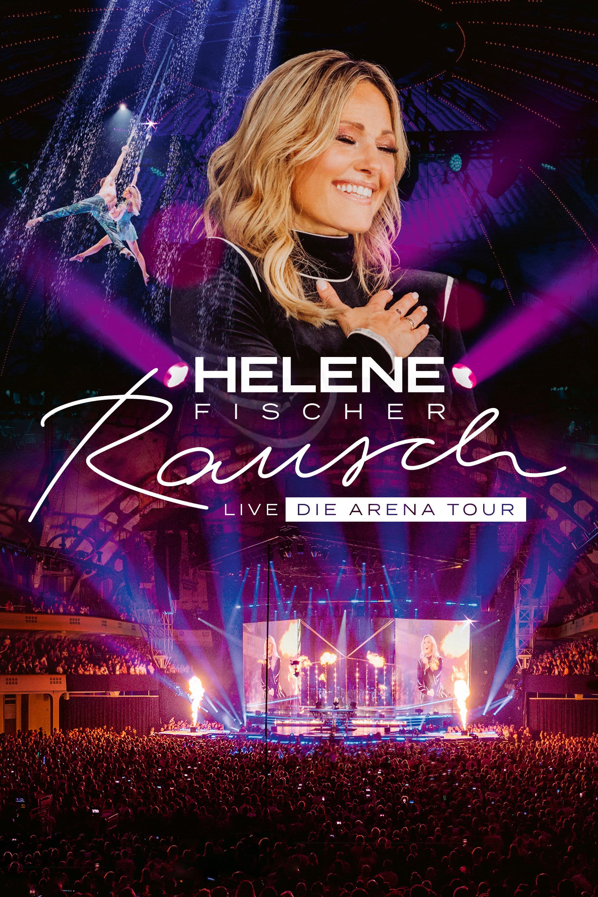 Helene Fischer: Rausch Live - Die Arena Tour