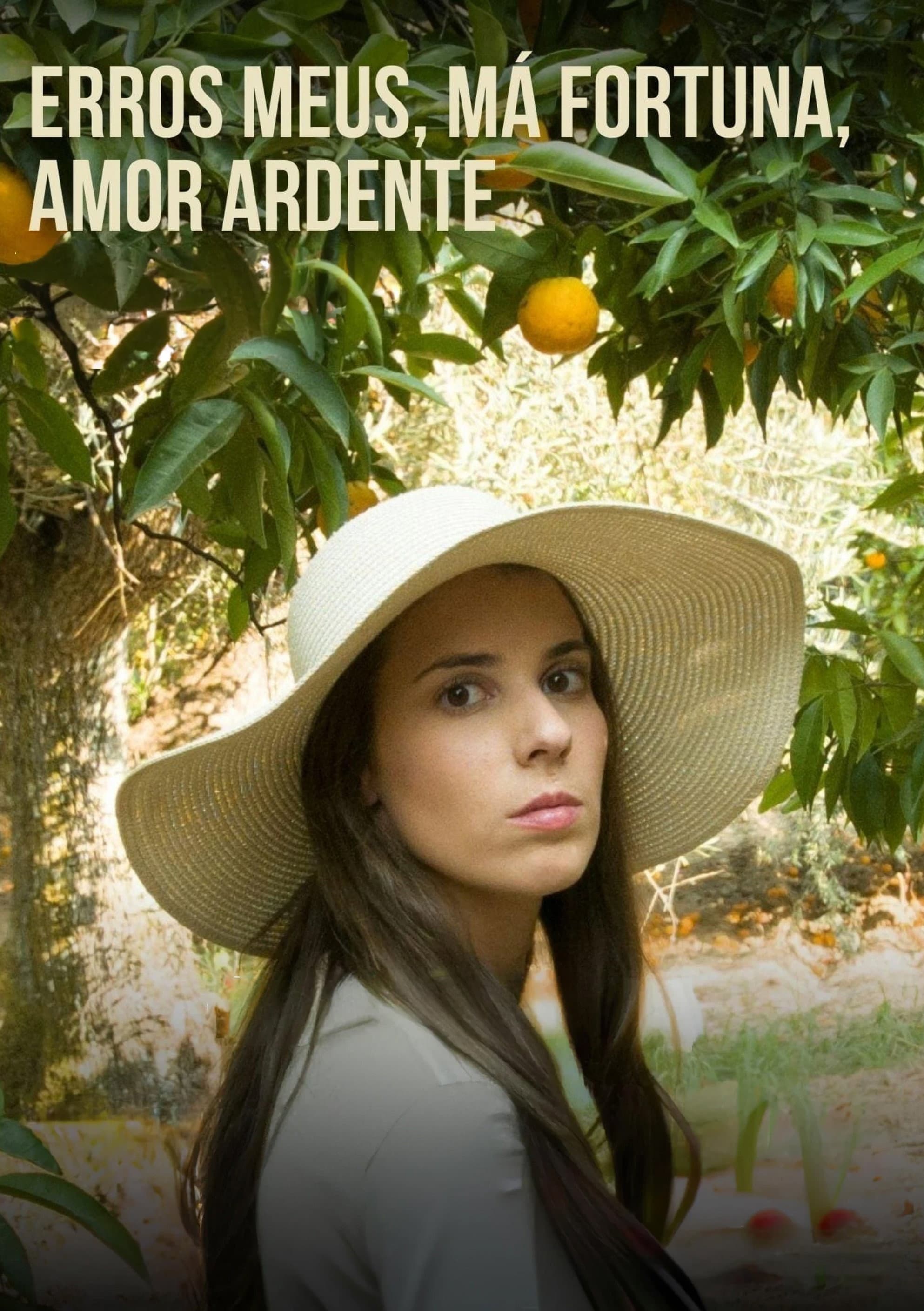 Erros Meus, MÃ¡ Fortuna, Amor Ardente