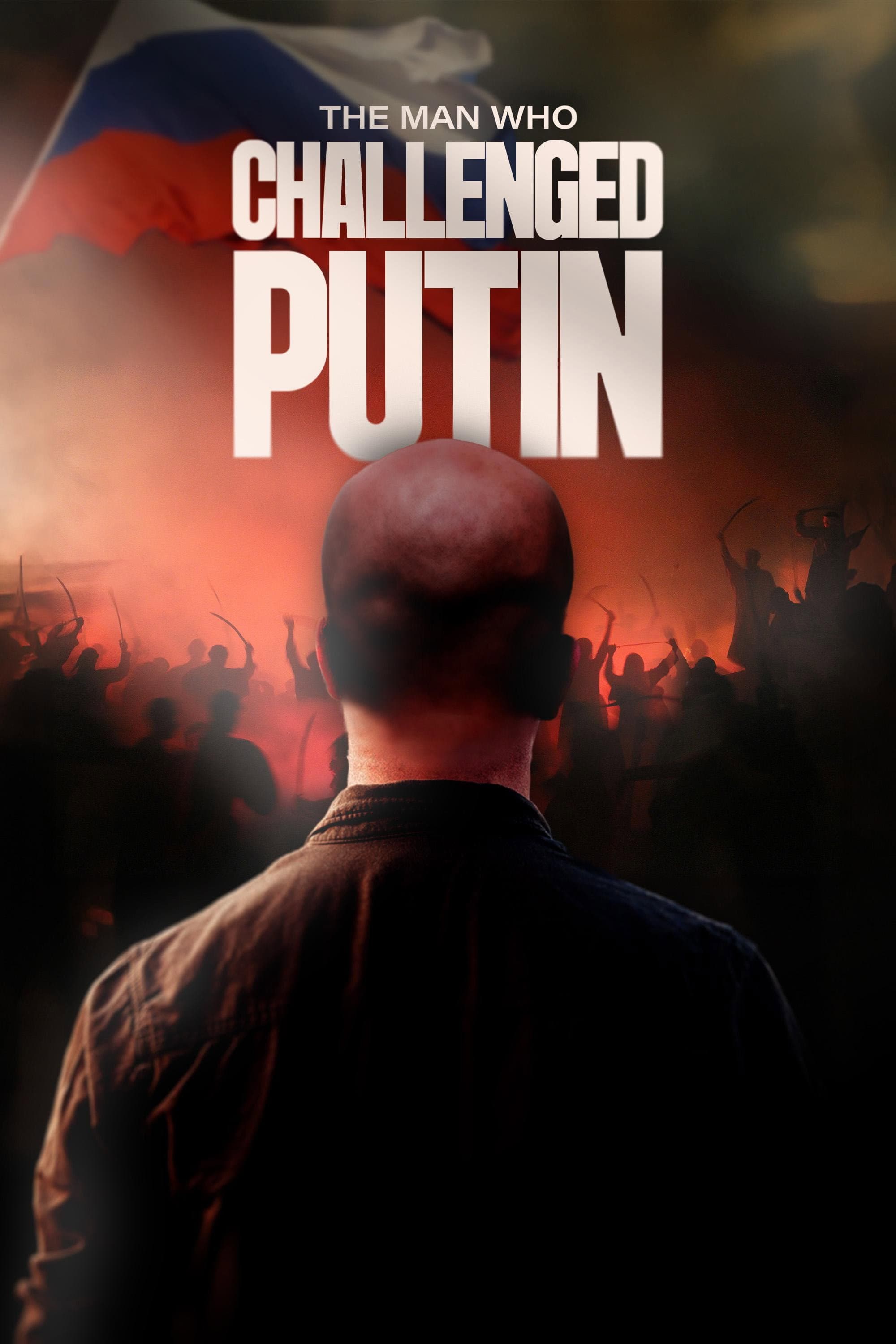 The Man Who Challenged Putin