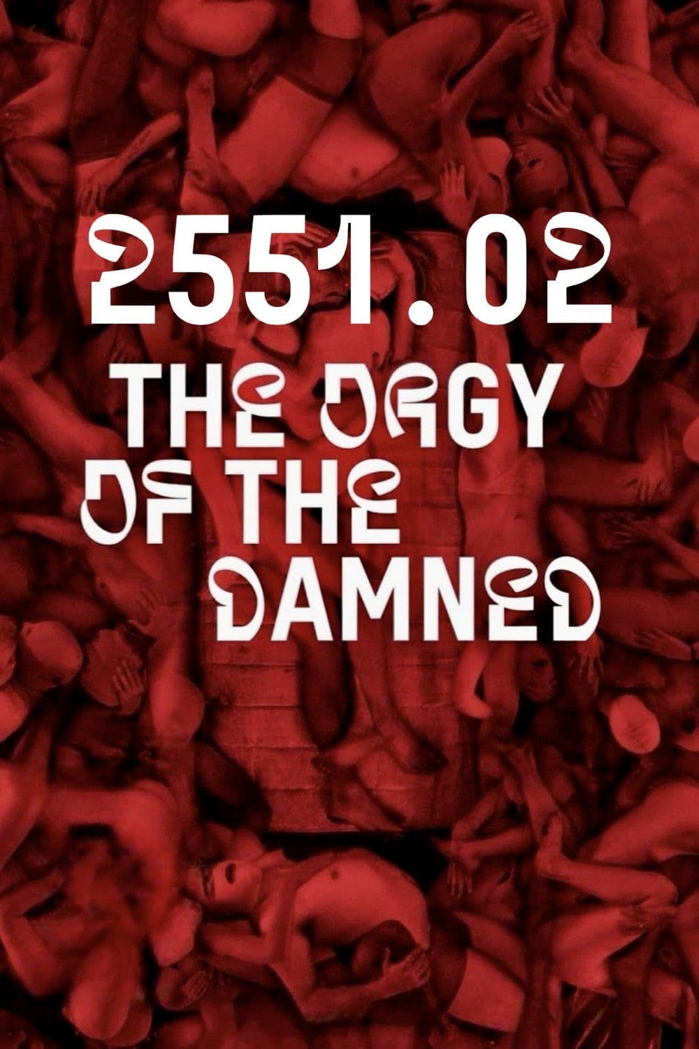 2551.02: The Orgy of the Damned